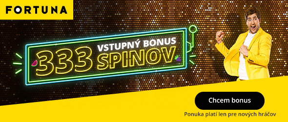 Fortuna vstupný bonus 333 spinov