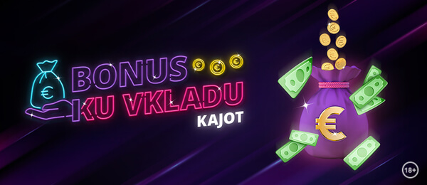 Bonus ku vkladu KAJOT vo Fortune