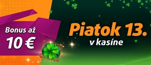 Piatok 13. v Tipsport kasíne